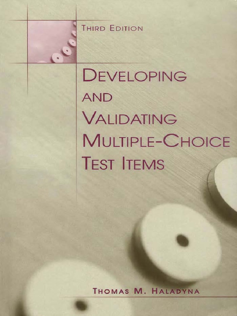 Thomas M. Haladyna - Developing and Validating Multiple-Choice Test  Items-Routledge (2004) PDF | PDF | Validity (Statistics) | Test (Assessment)