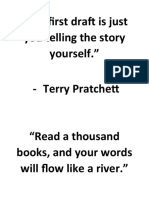 "The First Draft Is Just You Telling The Story Yourself." - Terry Pratchett