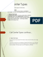 Broadly There Are Three Types of Call Center. - Inbound Call Center