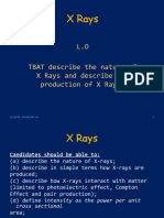 X Rays: L.O TBAT Describe The Nature of X Rays and Describe The Production of X Rays