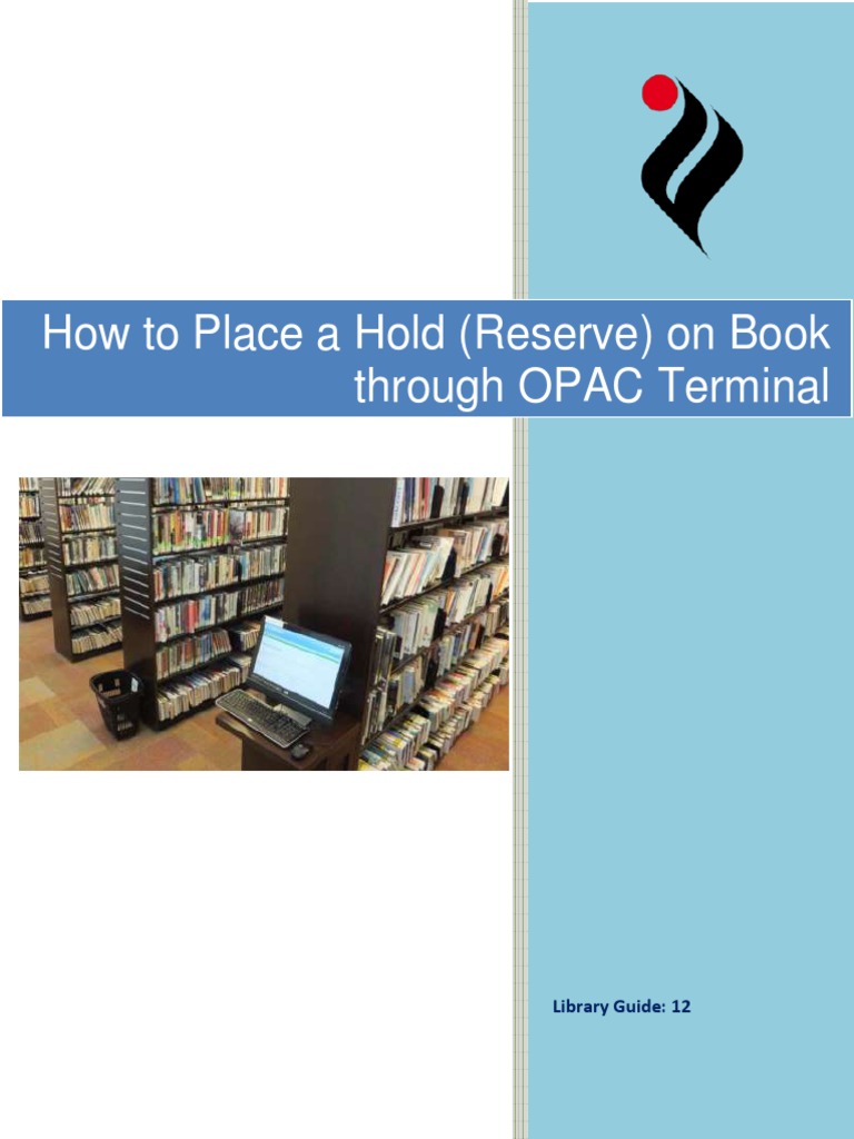How To Place A Hold Reserve On Book Through Opac Terminal Library