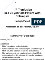 FFP Tranfusion in A 31-Year-Old Patient With Eclampsia: Hariogie Putradi Moderator: Dr. Siti Fatonah, Sp. PK