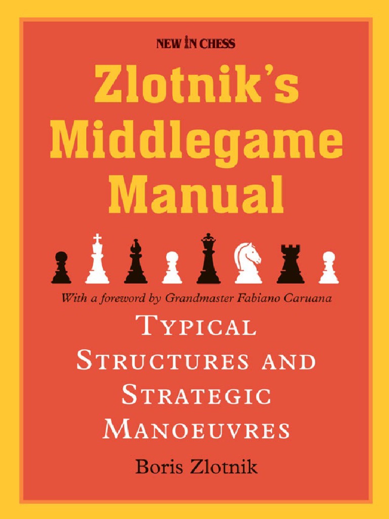 Zlotnik S Middlegame Manual Boris Zlotnik Pdf Chess Openings Traditional Games