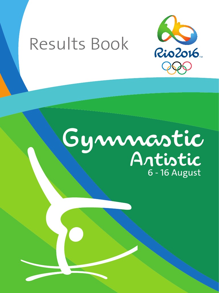 Rio 2016 Gymnastic Artistic Results Book V2.0 PDF Gymnastics Indoor