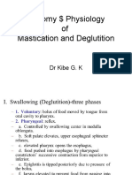 Anatomy $ Physiology of Mastication and Deglutition: DR Kibe G. K