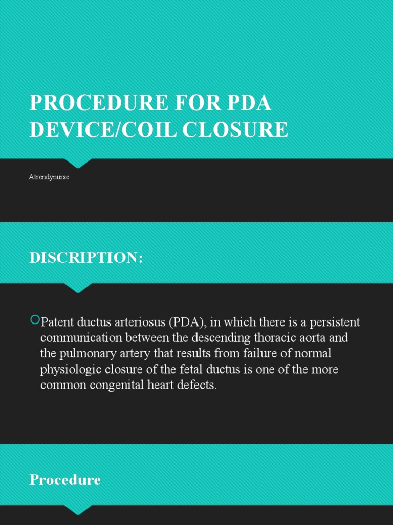 Procedure For Patent Ductus Arteriosus (PDA) Device Closure PDF Angiology Cardiovascular