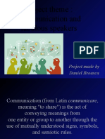 Project Theme: Communication and Fabulous Speakers: Project Made by Daniel Broasca