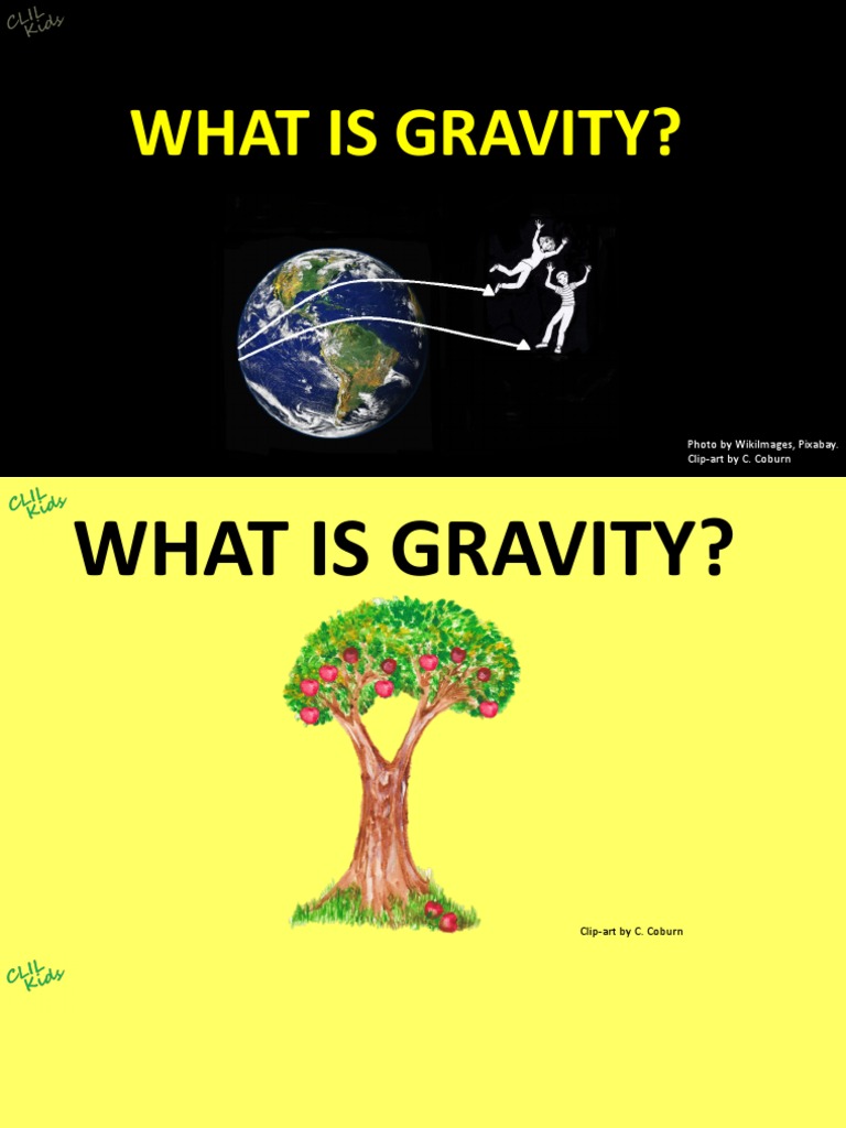 What Is Gravity? Photo by Wikilmages, Pixabay. ClipArt by C. Coburn