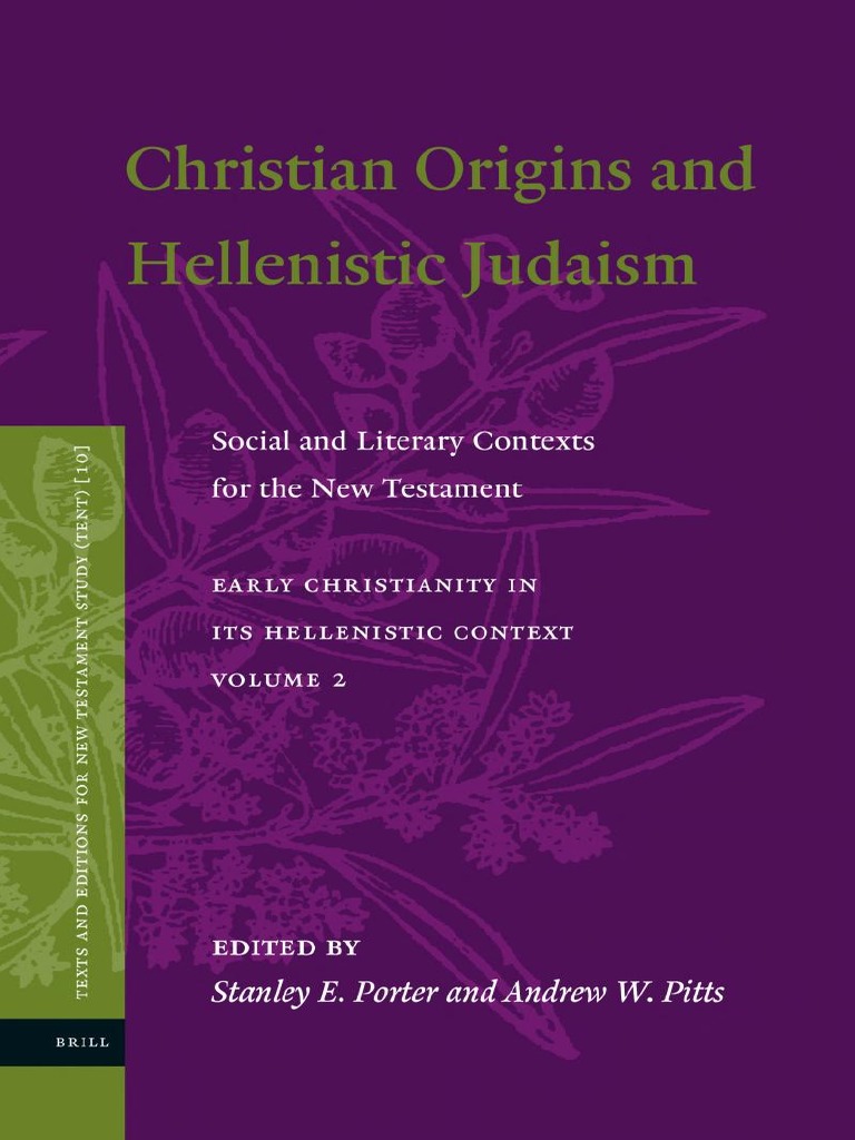 Brill Publishing Christian Origins and Hellenistic Judaism, Social and ...