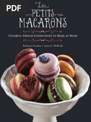 Les Petits Macarons_ Colorful French Confections to Make at Home ( PDFDrive ).pdf