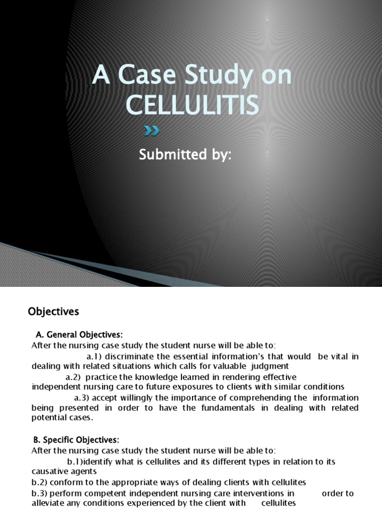 Cellulitis Case Study and Nursing Care | PDF | Health Sciences | Medicine