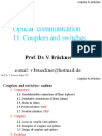 Optical Communication 11. Couplers and Switches: Prof. Dr. V. Brückner