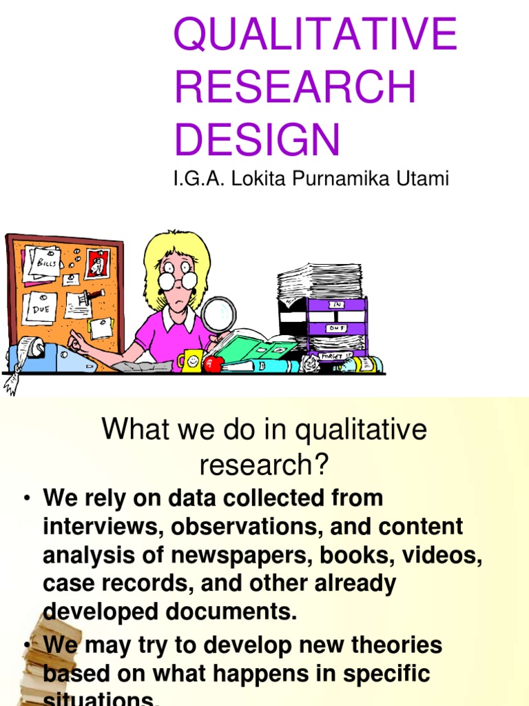 Qualitative Research Design: I.G.A. Lokita Purnamika Utami | PDF ...