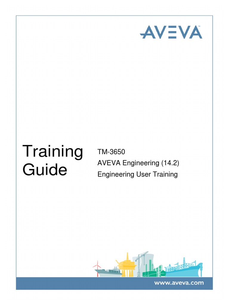 TM-3650 AVEVA Engineering (14.2) Engineering User Training Rev 3.0 PDF ...