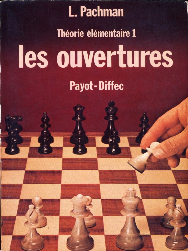 1000 Exercices Pour Bien Progresser Aux échecs Pdf Ludek Pachman - Thorie Lmentaire 1 - Les Ouvertures PDF | PDF | Jeux de  plateau | Échecs