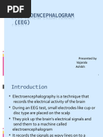 Electroencephalogram (EEG) : Presented by Vajarala Ashikh