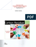 Carbon Residue: Engineering Faculty Department of Chemical Engineering Practical of Petroleum Refinery