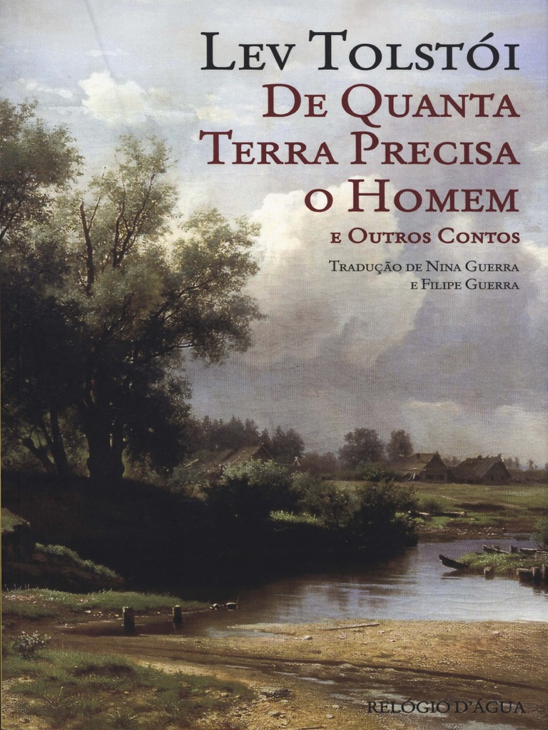 Lev TolstÃ I - de Quanta Terra Precisa o Homem e Outros Contos (Ed ...