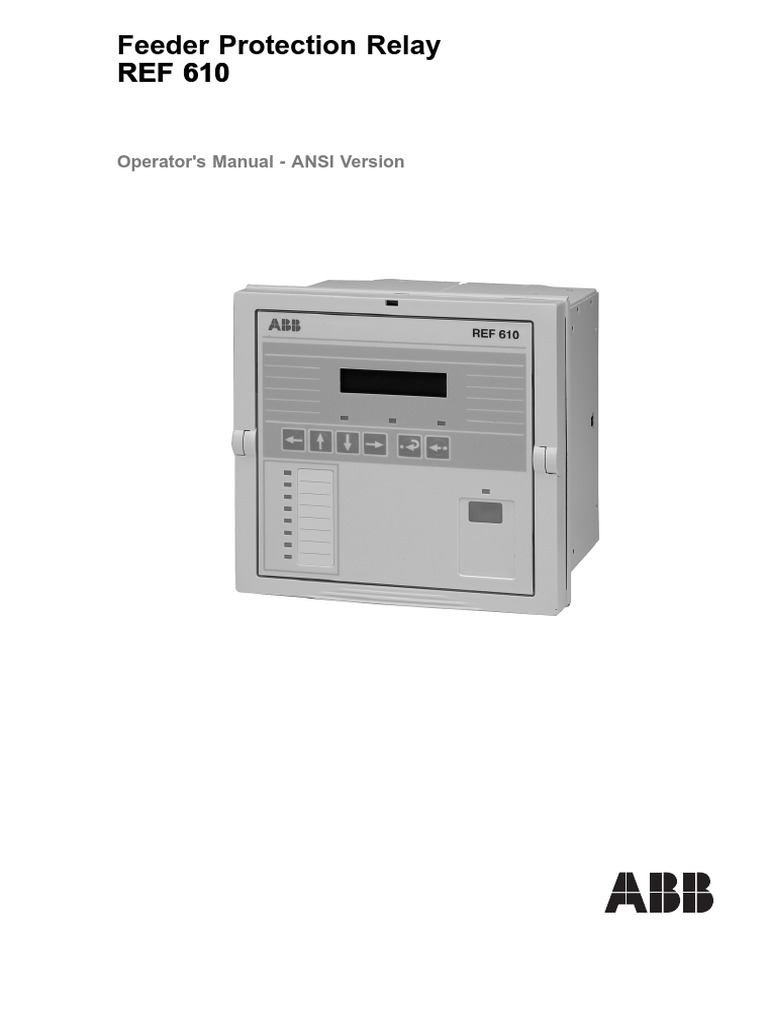 Feeder Protection Relay REF 610 REF 610: Operator's Manual - ANSI ...