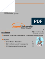 Session 6 Transmission Quality: © Alcatel University - 8AS 90200 1397 VT ZZA Ed.01