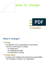 Resistance To Change: Presented by - Nida MSW, 4 Sem. A1320209022
