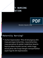 Maternity Nursing Documentation: Marwiati, S.Kep, NS, M.Kep