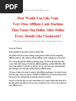 How Would You Like Your Very Own Affiliate Cash Machine That Turns Out Dollar After Dollar Every Month Like Clockwork?