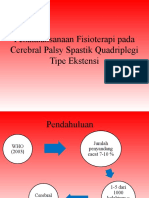 Penatalaksanaan Fisioterapi Pada Cerebral Palsy Spastik Quadr