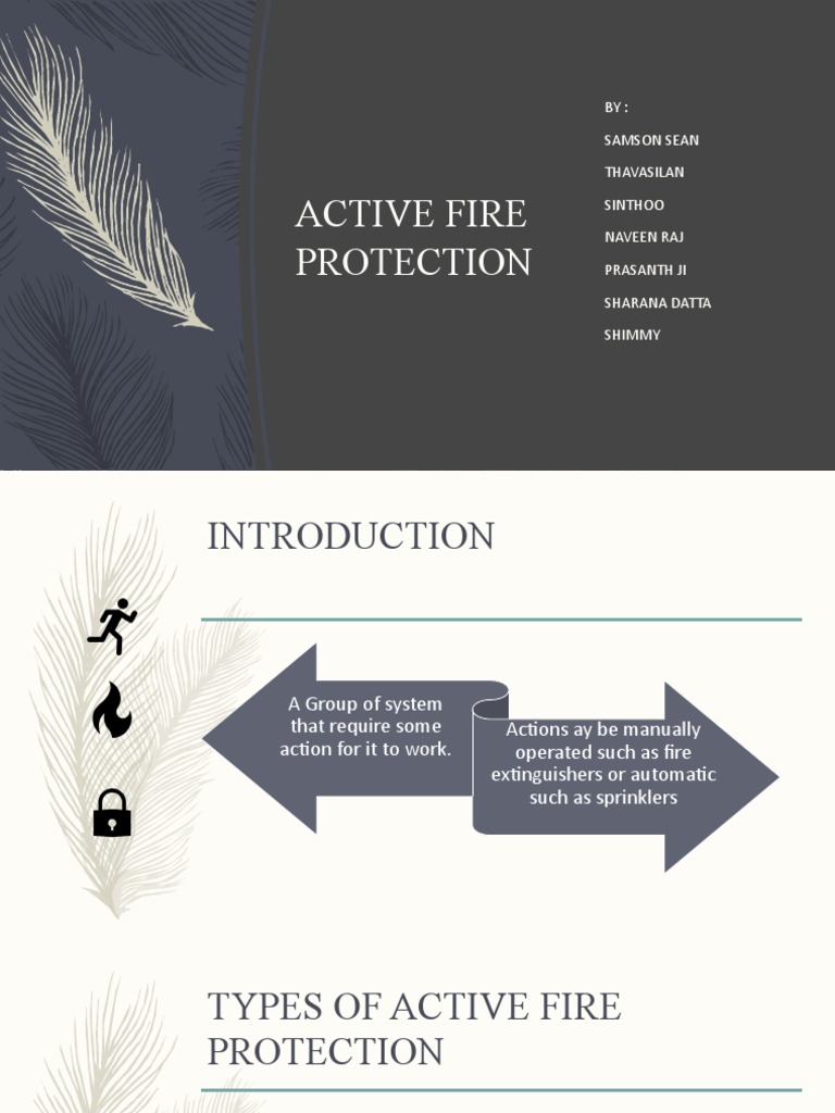 Active Fire Protection: BY: Samson Sean Thavasilan Sinthoo Naveen Raj ...