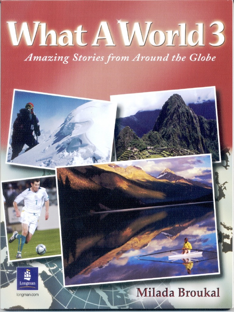 Broukal Milada What A World 3 Amazing Stories From Around TH PDF | PDF