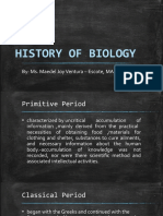 History of Biology: By: Ms. Maedel Joy Ventura - Escote, MA