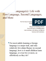 Acquiring Language(s) : Life With First Language, Second Languages, and More
