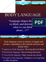 Body Language: "Language Shapes The Way We Think, and Determines What We Can Think About !!!"