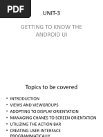 Getting To Know The Android Ui: UNIT-3