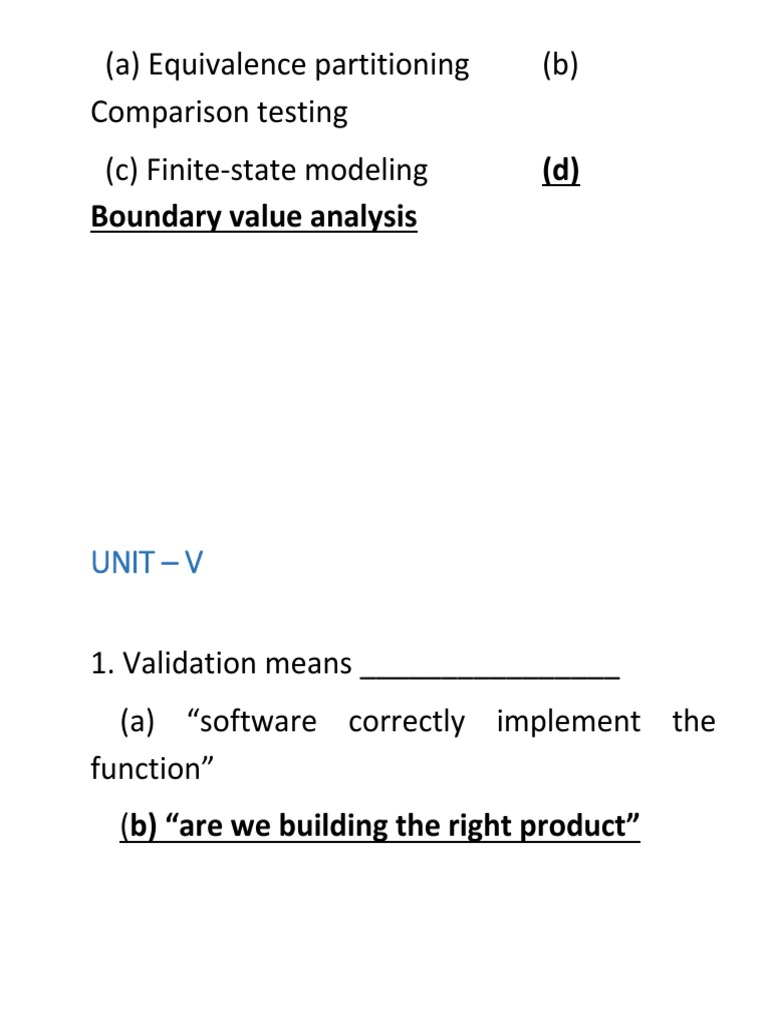 (D) Boundary Value Analysis (A) Equivalence Partitioning (B) Comparison Testing (C) Finite