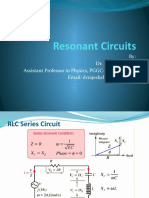 Resonant Circuits: By: Dr. Rajesh Sharma Assistant Professor in Physics, PGGC-11, Chandigarh