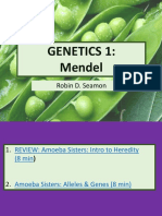 Genetics 1: Mendel: Robin D. Seamon