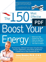 The 150 Most Effective Ways To Boost Your Energy The Surprising Using Nutrition, Exercise and Supplements To Stay Energized