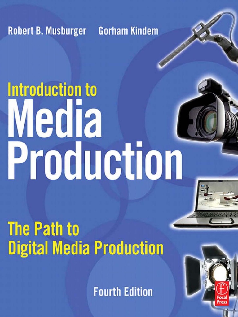 Introduction To Media Production The Path To Digital Media Production