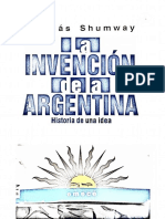 Shumway, Nicolás - La Invención de La Argentina. Historia de Una Idea.