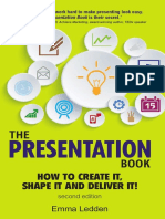 The Presentation Book - How To Create It, Shape It and Deliver It! Improve