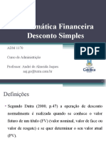 Matemática Financeira Desconto Simples: ADM 1170 Curso de Administrição Professor: André de Almeida Jaques