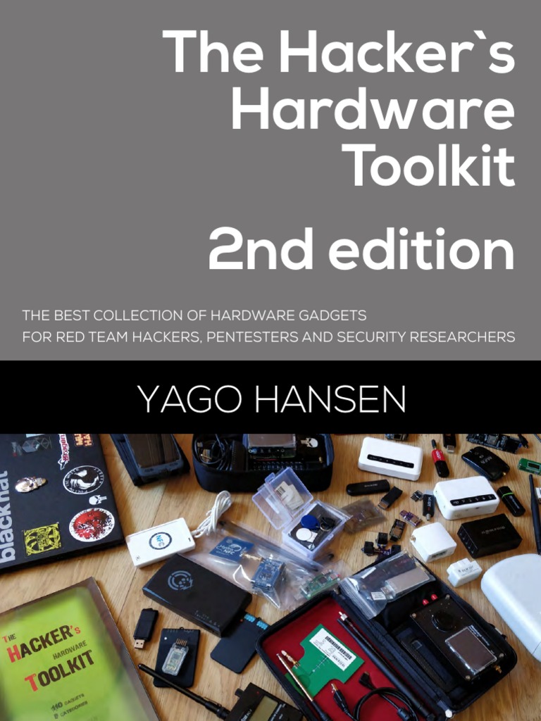 The Hacker's Hardware Toolkit 2nd Edition: Yago Hansen, PDF, Raspberry Pi