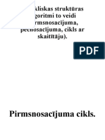 4.tema - Cikliskas Struktūras Algoritmi To Veidi (Pirmsnosacījuma, Pēcnosacījuma, Cikls Ar Skaitītāju) - 1