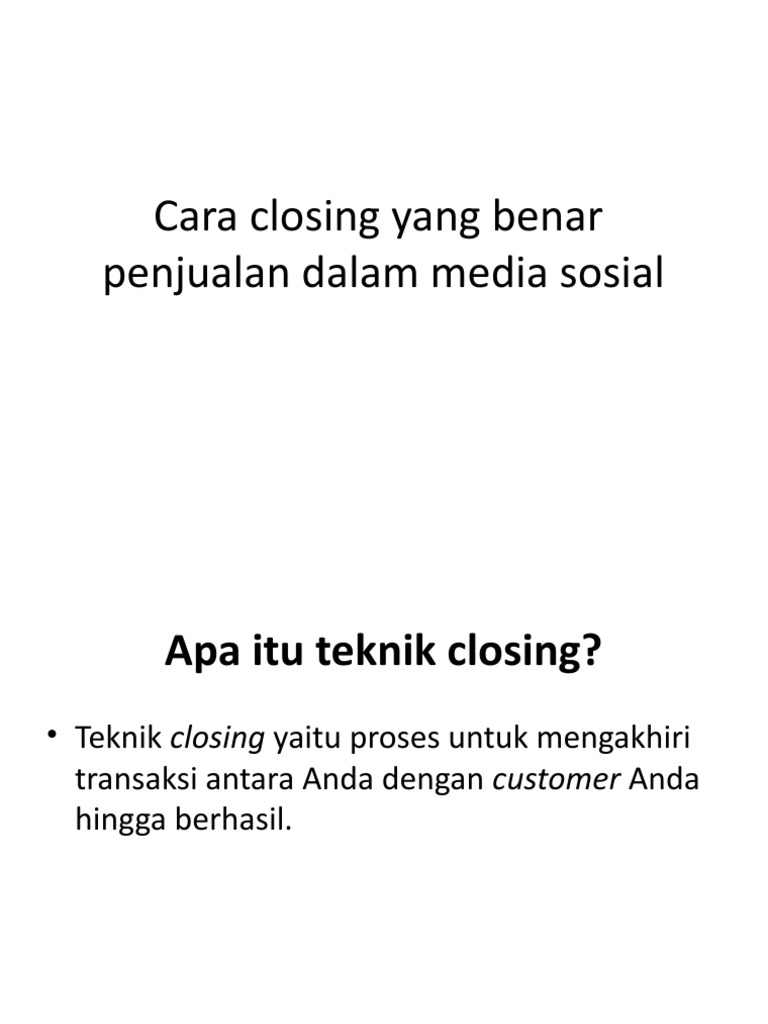 Cara Closing Yang Benar | PDF | Karier & Perkembangan | Bisnis