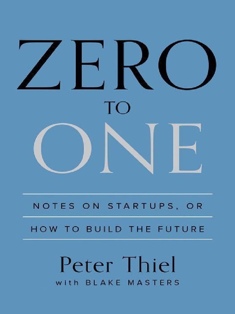 Zero To One by Peter Thiel PDF | PDF | Social Science