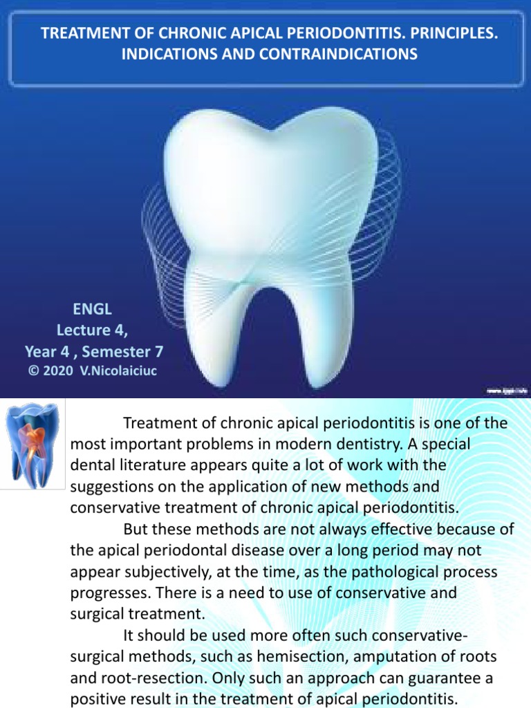 Treatment of Chronic Apical Periodontitis. Principles. Indications and