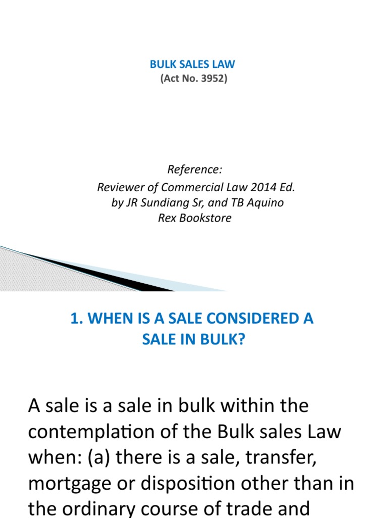 Bulk Sales Law Reference Reviewer of Commercial Law 2014 Ed. by JR Sundiang SR, and TB Aquino