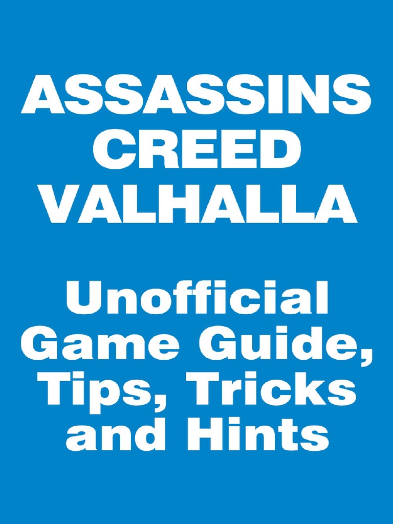 Assassin's Creed Valhalla Unofficial Game Guide, Tips, Tricks and