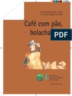 Café Com Pão, Bolacha Não: Texto: Marcelo Franco e Souza Ilustrações: Eduardo Azevedo